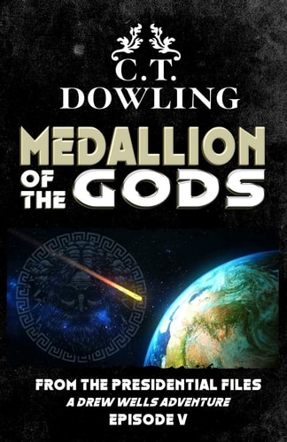 The Medallion Of The Gods A Drew Wells Adventure