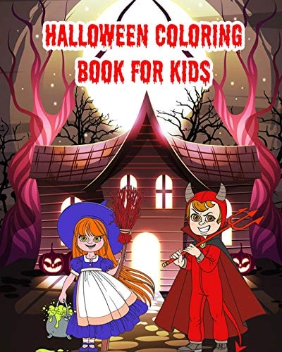 Halloween Coloring Book For Kids A Kids Coloring Book with Monsters, Witches, Pumpkins, Skulls, Owls and More!