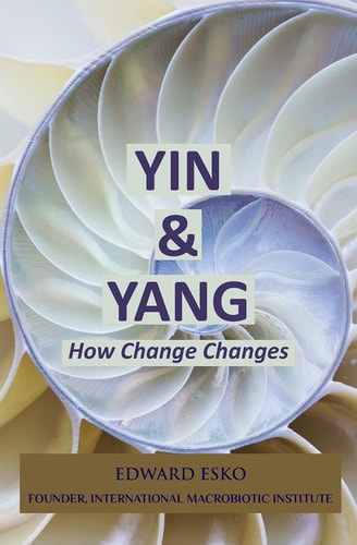 Yin and Yang How Change Changes