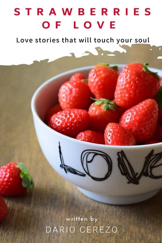 Strawberries of Love Love Stories That Will Touch Your Soul