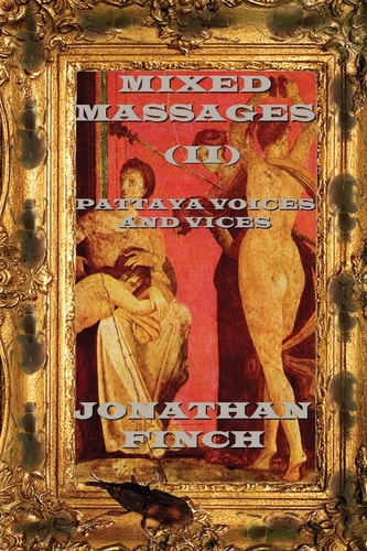 Mixed Massages (II) Pattaya Voices and Vices