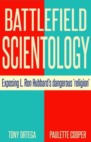 Battlefield Scientology Exposing L Ron Hubbard's Dangerous Religion