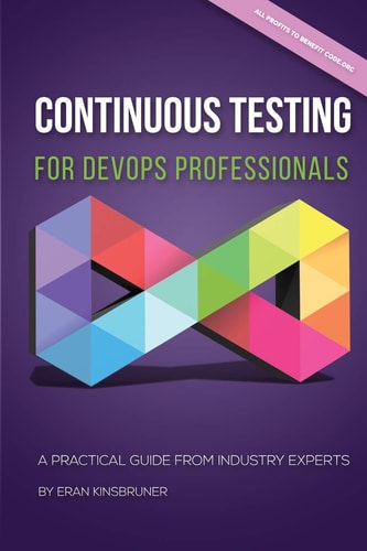 Continuous Testing for DevOps Professionals A Practical Guide From Industry Experts