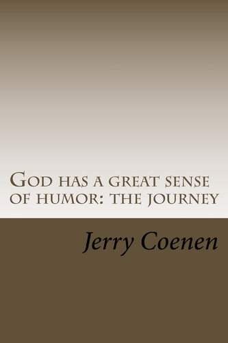 God Has A Great Sense Of Humor The Journey