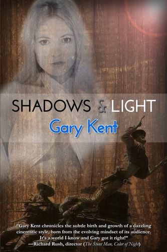 Shadows and Light Journeys with Outlaws in Revolutionary Hollywood