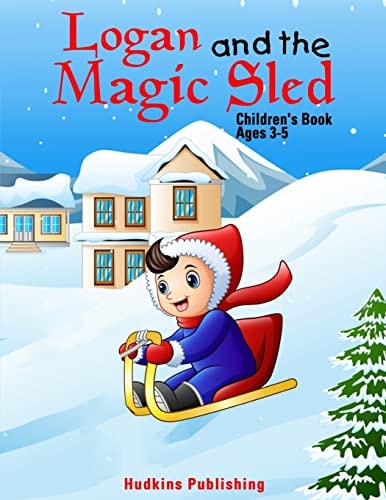 Logan and the Magic Sled Children's Book Ages 3-5