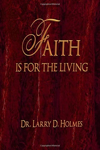 Faith Is For The Living
