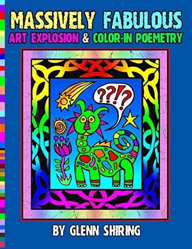 Massively Fabulous Art Explosion and Color-In Poemetry