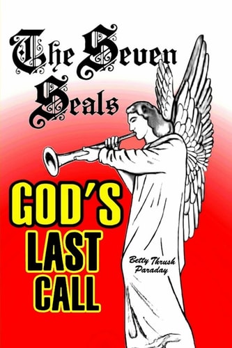 The Seven Seals God's Last Call