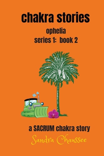 Chakra Stories Ophelia - Series 1: Book 2