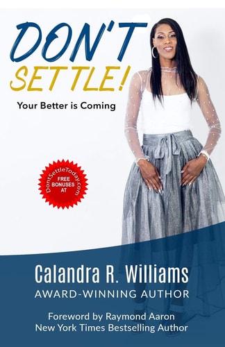 Don't Settle! Your Better Is Coming