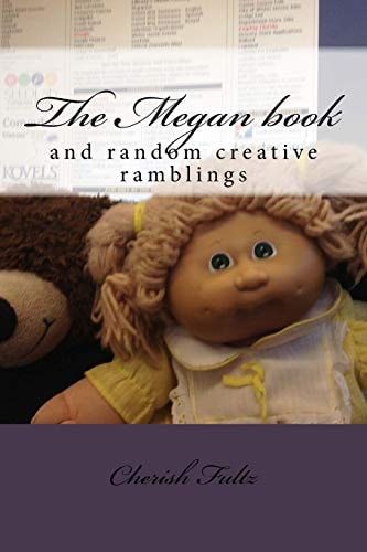 The Megan Book And Random Creative Ramblings