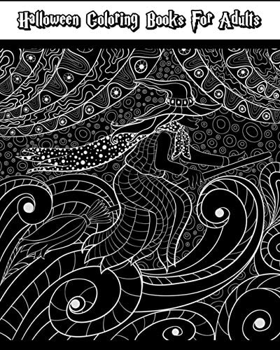 Halloween Coloring Books For Adults Happy Halloween: for Relaxation and Meditation (Witches, Vampires, Zombies, Skulls and More)