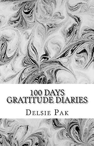 100 Days Gratitude Diaries Make Life Better by Giving Thanks