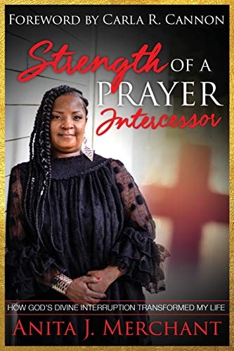 Strength of a Prayer Intercessor How God's Divine Interruption Transformed My Life