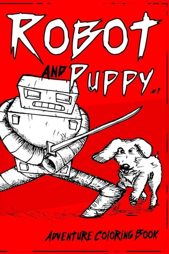 Robot and Puppy The Coloring Book