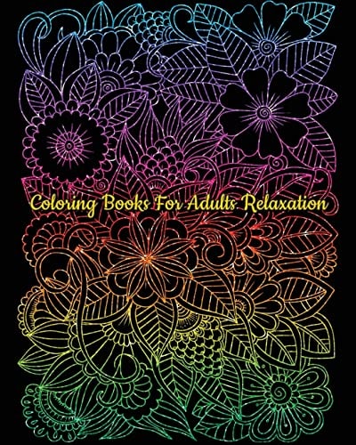 Coloring Books For Adults Relaxation A Gorgeous Flower Coloring Book