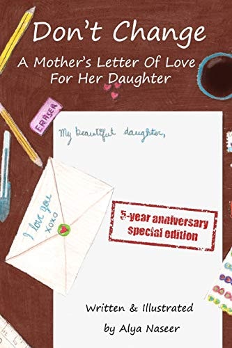 Don't Change A Mother's Letter of Love for Her Daughter - Special Edition