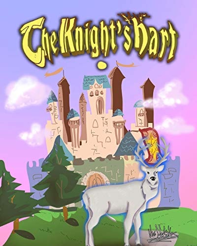 The Knight's Hart A Story of a Young Boy Seeking His Destiny.