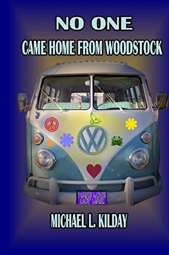 No One Came Home From Woodstock