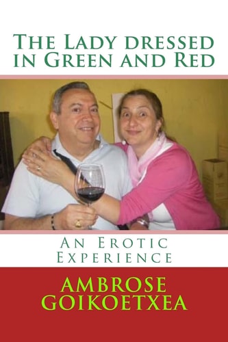 The Lady Dressed in Green and Red An Erotic Experience