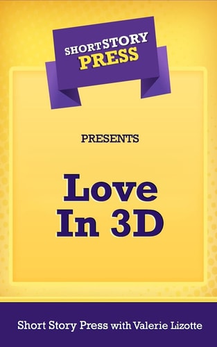 Short Story Press Presents a Love In 3-D