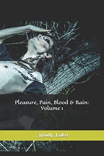 Pleasure, Pain, Blood & Rain Volume 1