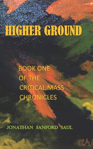 Higher Ground Book One of the Critical Mass Chronicles