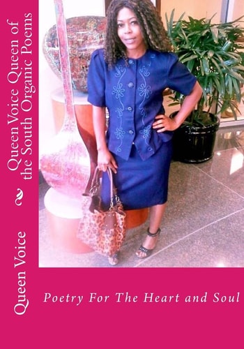 Queen Voice Queen of the South Organic Poems Poetry For The Heart and Soul