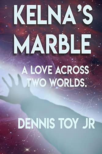 Kelna's Marble A Love Across Two Worlds