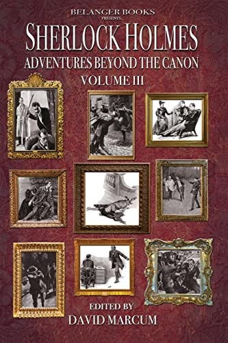 Sherlock Holmes Adventures Beyond the Canon Volume III