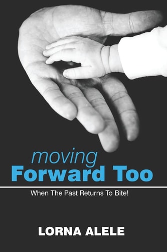 Moving Forward Too When the Past Returns to Bite!
