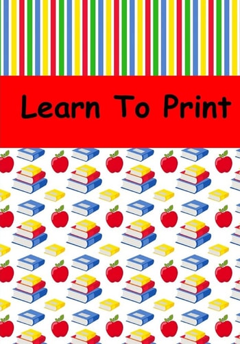 Learn to Print Handwriting Workbook, Bright Red Book Perfect for Any Child Learning to Print: 7"x10," 100 Pages