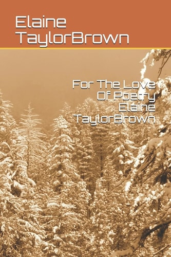 For the Love of Poetry Elaine Taylorbrown