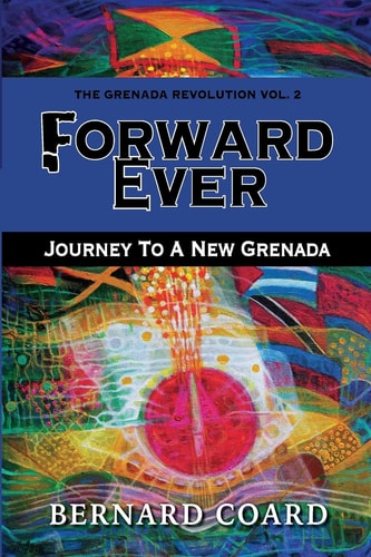 Forward Ever Journey to a New Grenada