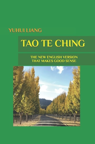 Tao Te Ching The New English Version That Makes Good Sense