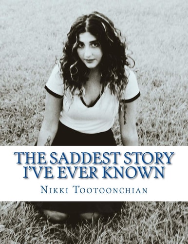 The Saddest Story I've Ever Known Collection of Poems