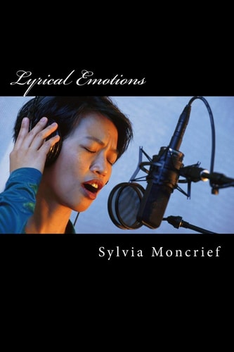 Lyrical Emotions Poems from the Heart
