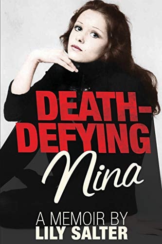 Death-Defying Nina A True Story about Three Sisters and a Mother of a Midlife Crisis