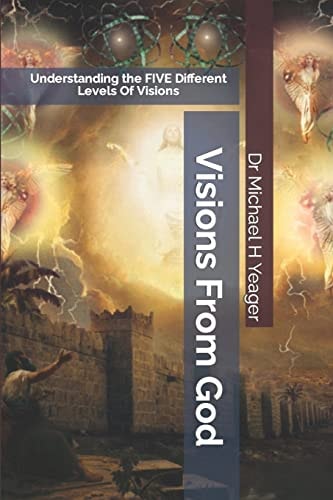 Visions From God Understanding the FIVE Different Levels Of Visions