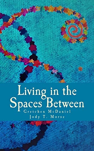 Living in the Spaces Between