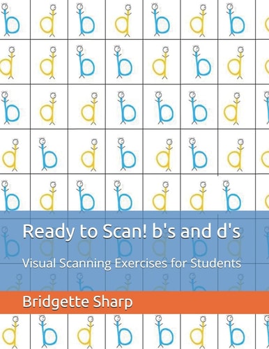 Ready to Scan! B's and D's Visual Scanning Exercises for Students