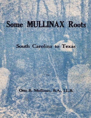 Some Mullinax Roots South Carolina to Texas