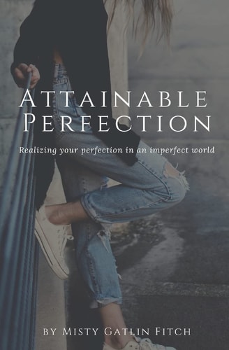 Attainable Perfection