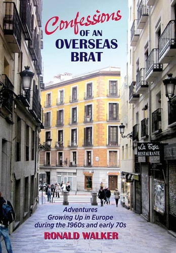 Confessions of an Overseas Brat Growing Up in Europe During the 1960s and Early 70s