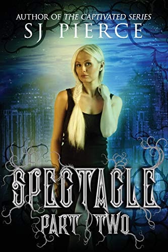 Spectacle - Part Two