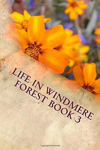 Life In Windmere Forest Book 3