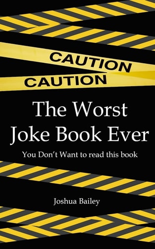 Caution! Worst Joke Book Ever Written