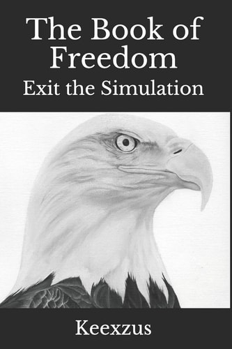 The Book of Freedom Exit the Simulation
