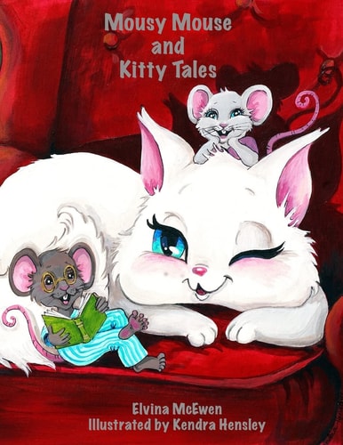 Mousy Mouse and Kitty Tales Modern Day Parables and Bible Stories